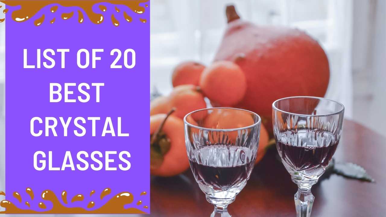 List of 20 Best Crystal Glasses