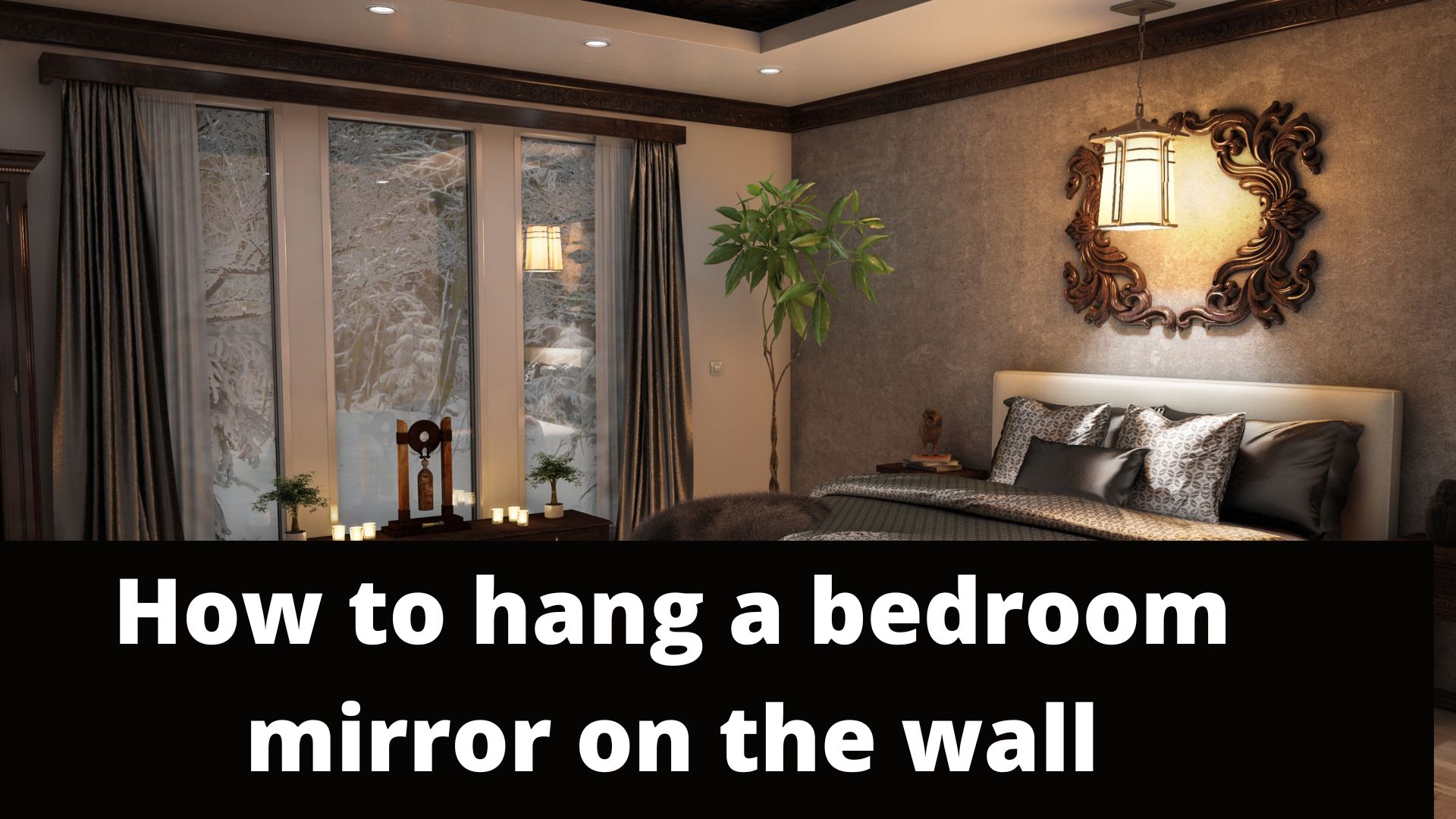 How to hang a bedroom mirror on the wall