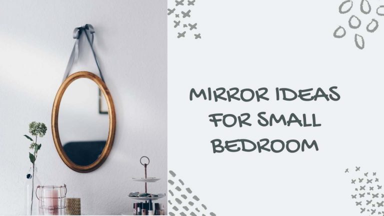 Mirror Ideas for Small Bedroom