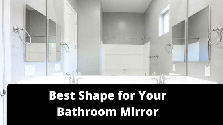 Best Shape for Your Bathroom Mirror