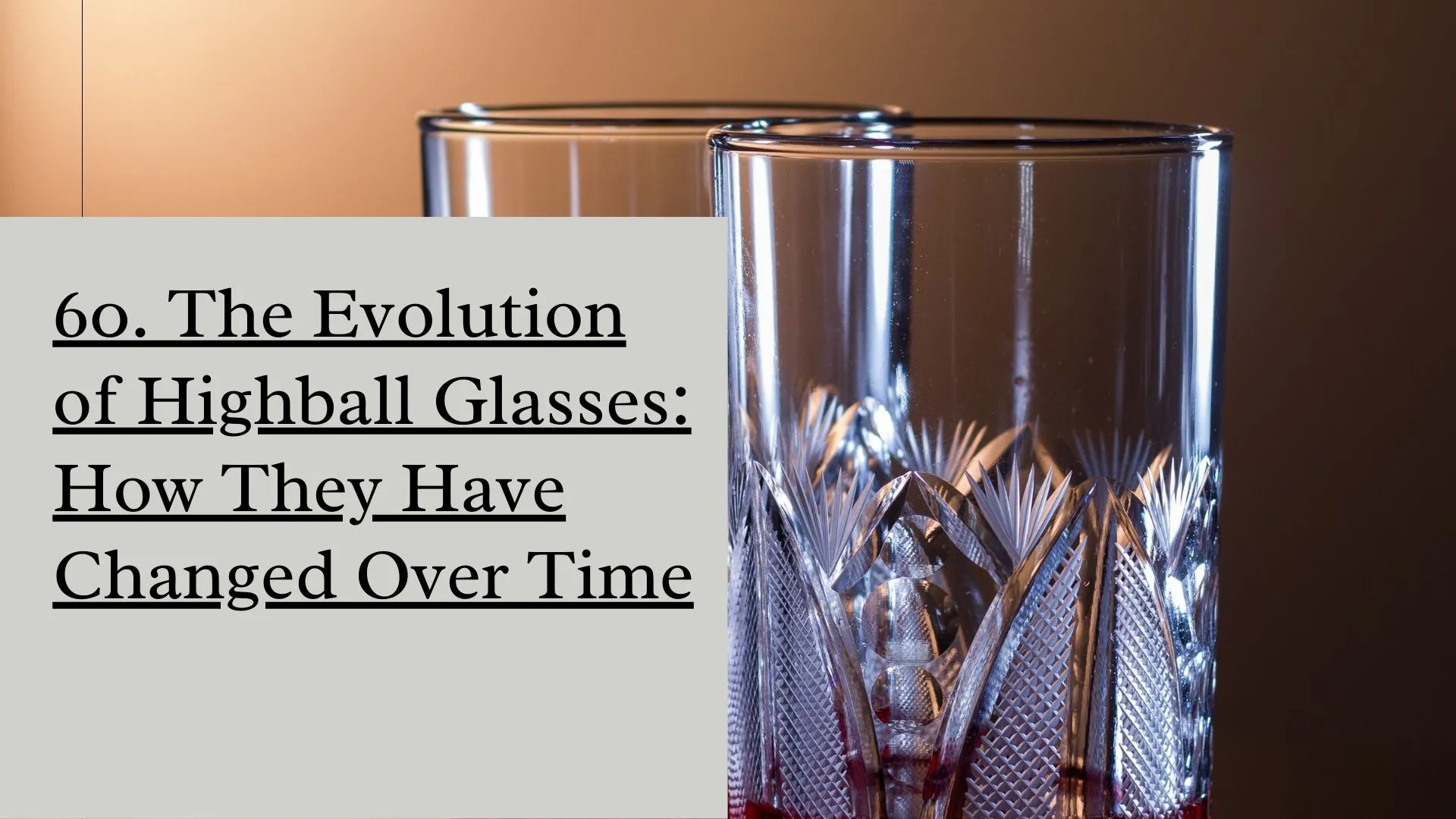 The Evolution of Highball Glasses