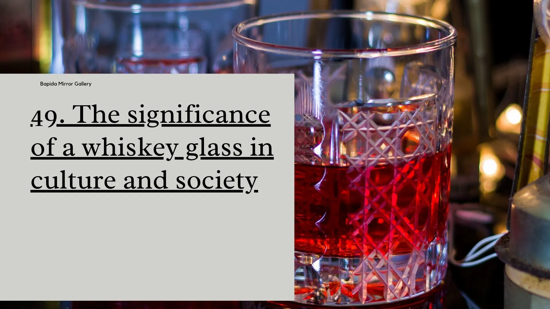 The Significance of a Whiskey Glass in Culture and Society