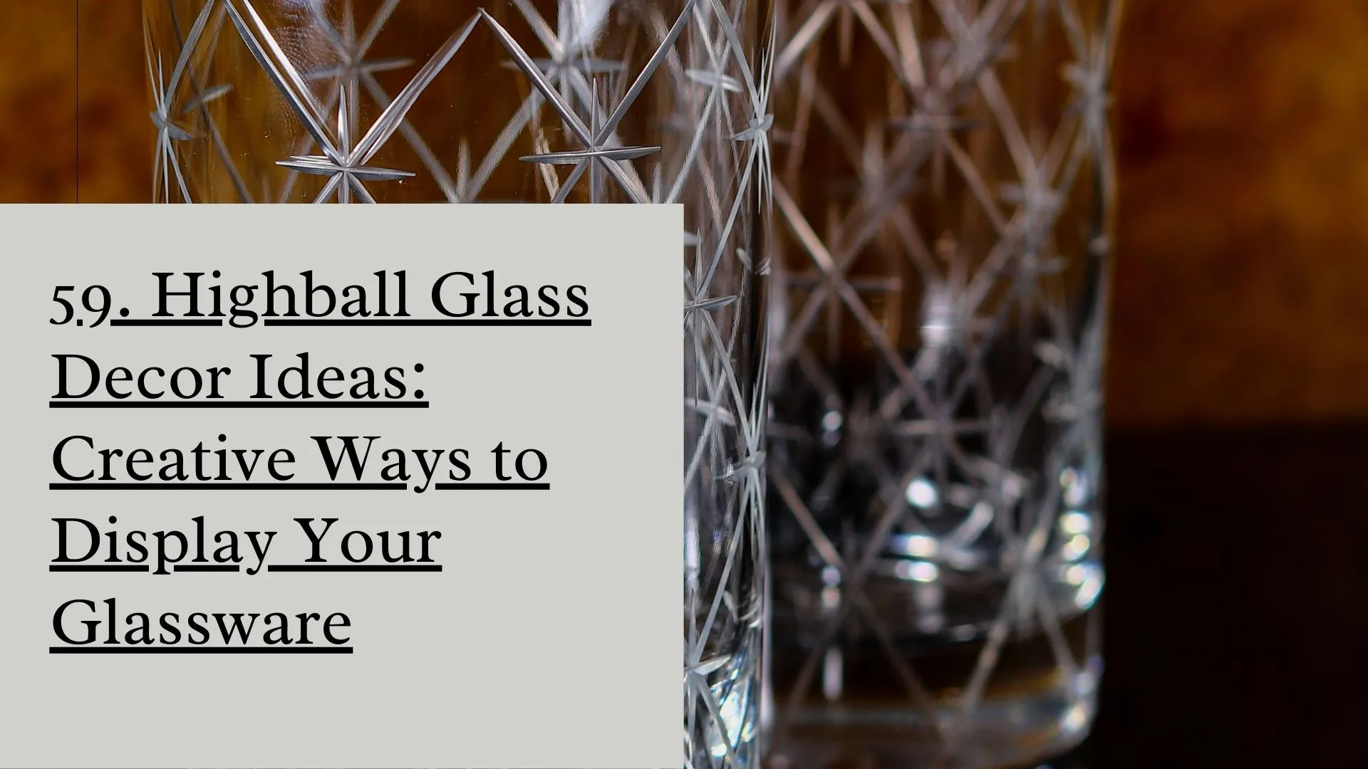 Highball Glass Decor Ideas